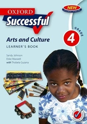 Oxford Successful Arts and Culture Gr4 (Learners Guide)