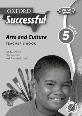 Oxford Successful Arts and Culture Gr5 (Teachers Guide)