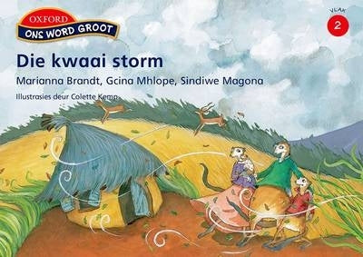 Ons Word Groot Die Kwaai Storm Vlak 2 Gr 4 (Leesboek)