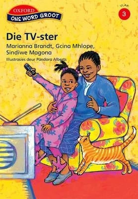 Ons Word Groot Die Tv Ster Vlak 3 Gr 4 (Leesboek)