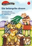 Ons Word Groot Die Belangrike Droom (Vlak 5) (Leesboek 2)
