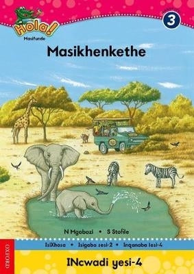 Masikhenkethe Gr 3 (Reader 4)
