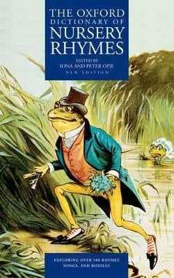 Oxford Dict of Nursery Rhymes