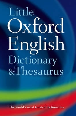 Oxford Little Dict Thesaurus and Wordpower Guide (H/C)