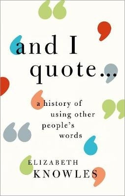 I Quote a History of Using Other Peoples Words