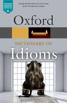 Oxford Dict of Idioms