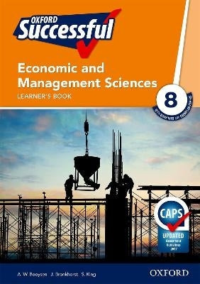 Oxford Successful Economic and Management Sciences Gr 8 (Learners Book) (Caps)