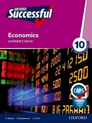 Oxford Successful Economics Gr 10 ( Learner Book) (Caps)