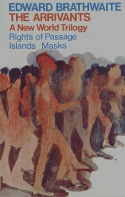 Arrivants a New World Trilogy(Rights of Passage Islands Masks)