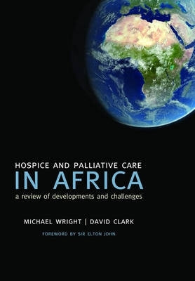 Hospice and Palliative Care in Africa a Review of Developments and Challenges