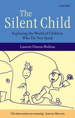 Silent Child Exploring the World of Chldren Who Do Not Speak