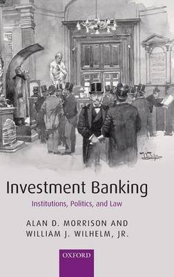 Investment Banking Institutions Politics and Law
