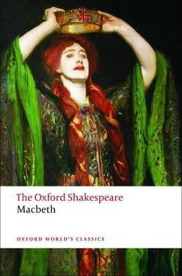 Oxford Shakespeare the Tragedy of Macbeth (World Classic Series)