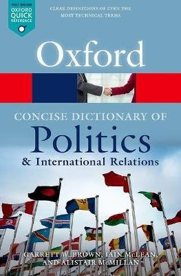 Concise Oxford Dict of Politics and International Relations