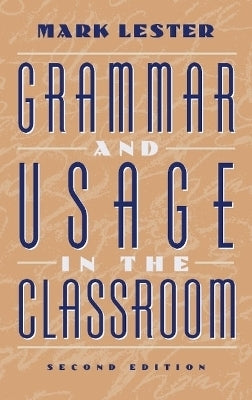 Grammar and Usage in the Classroom