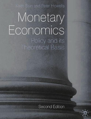 Monetary Economics Policy and Its Theoretical Basis