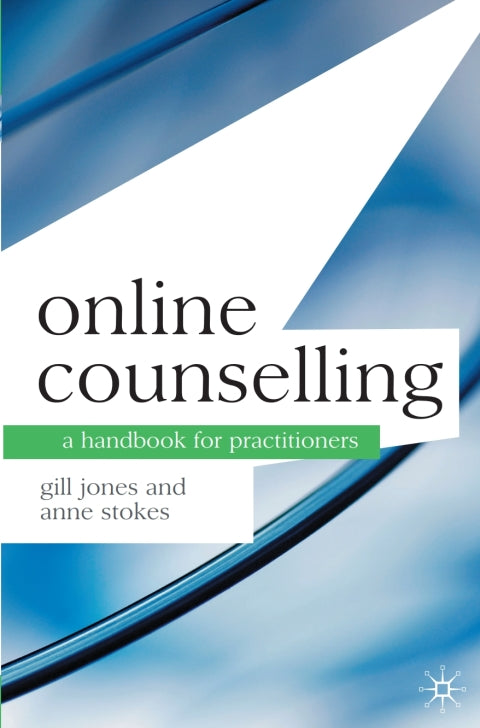 Online Counselling a Handbook for Practitioners
