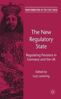 New Regulatory State Regulating Pensions in Germany and the Uk (H/C)