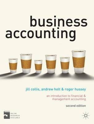 Business Accounting an Intro to Financial and Management Accounting