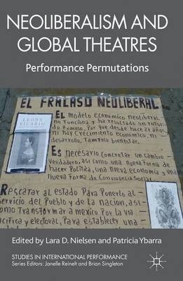 Neoliberalism and Global Theatres Performance Permutations (H/C)