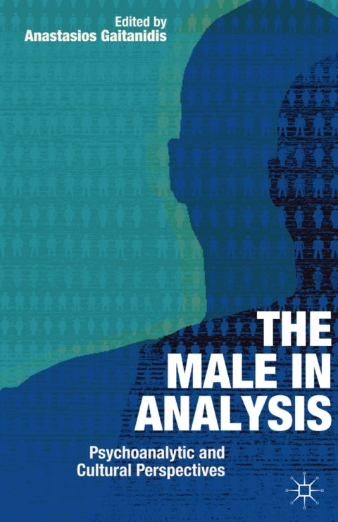 Male Analysis Psychoanalytic and Cultural Perspectives