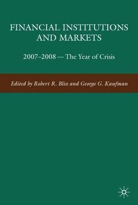 Financial Institutions and Markets the Year of Crisis 2007-2008 (H/C)