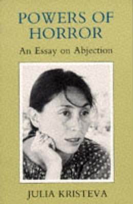 Powers of Horror an Essay on Abjection