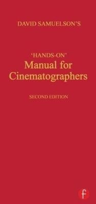 Hands on Manual for Cinematographers (Hc)