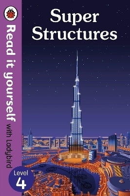 Super Structures - Read It Yourself With Ladybird Level 4