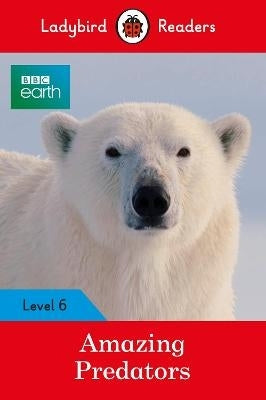 Ladybird Readers Amazing Predators(Level 6)