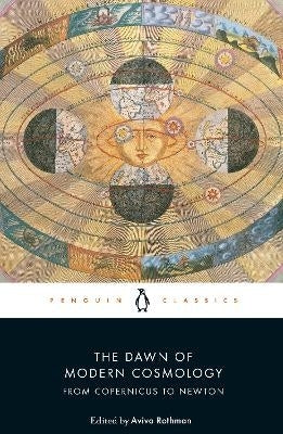 Dawn of Modern Cosmology From Copernicus to Newton (Pb)