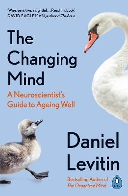 Changing Mind a Neuroscientists Guide to Ageing Well (Pb)