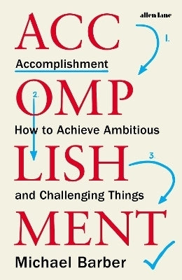 Accomplishment How to Achieve Ambitious and Challenging Things