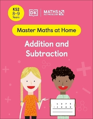 Maths No Problem Addition and Subtraction Ages 8 to 9 (Key Stage 2)