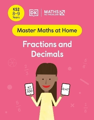 Maths No Problem Fractions and Decimals (Ages 8 to 9) (Key Stage 2)