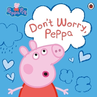 Peppa Pig Dont Worry Peppa