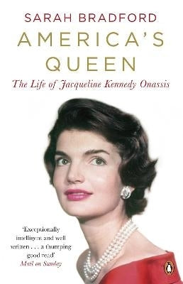 Americas Queen the Life of Jacqueline Kennedy Onassis