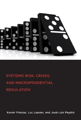 Systemic Risk Crisesand Macroprudential Regulation