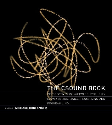 Csound Book Perspectives in Software Synthesis Sound Design Signal Processing and Programming
