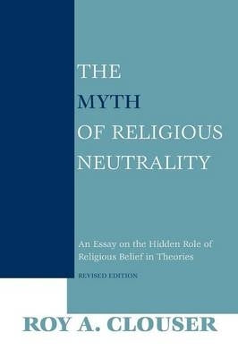 Myth of Religious Neutrality ( Revised Ed)