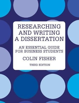 Researching and Writing a Dissertation an Essential Guide for Business Students
