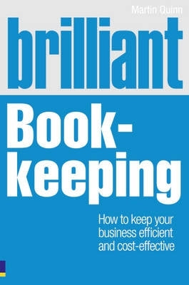 Brilliant Book Keeping How to Keep Your Business Efficient and Cost Effective