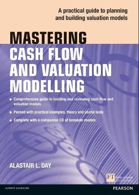 Mastering Cash Flow and Valuation Modelling (Cd Included)
