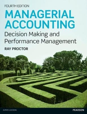 Managerial Accounting Decision Making and Performance Improvement