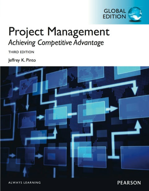 Project Management Achieving Competitive Advantage (Global Edition)