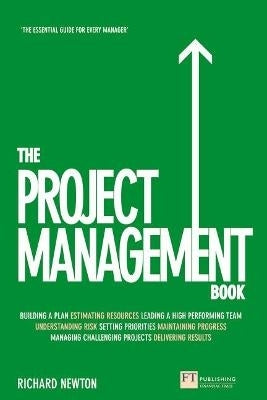Project Management Book How to Manage Your Projects to Deliver Outstanding Results
