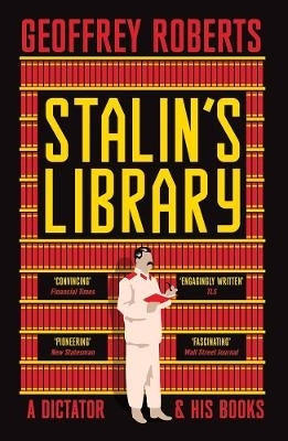 Stalins Library a Dictator and His Books