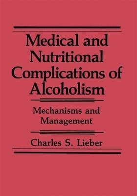 Medical and Nutritional Complications of Alcoholism