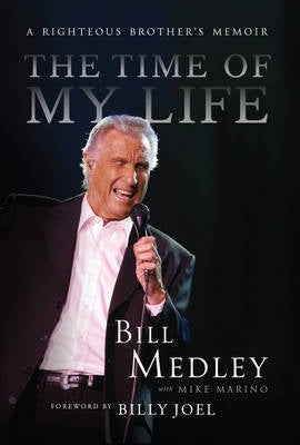 Time of My Life a Righteous Brothers Memoir
