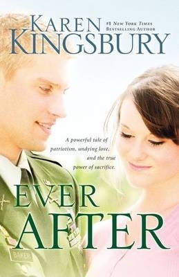 Ever After a Powerful Tale of Patriotism Undying Love and the True Power of Sacrifice